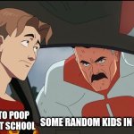 That's gay | ME TRYING TO POOP PEACEFULLY AT SCHOOL; SOME RANDOM KIDS IN THE STALLS | image tagged in where's mark william,school,poop | made w/ Imgflip meme maker