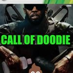 Funny | CALL OF DOODIE; 💩 | image tagged in funny,call of duty,diddy,video games,trial,shit | made w/ Imgflip meme maker