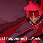 What just happened? Fuck GIF Template