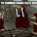 where did they go | ME: TRYING TO SUMMON BRAIN CELLS DURING A TEST: | image tagged in gifs,test,tags | made w/ Imgflip video-to-gif maker