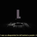 MC941 was so disapointed he left behind a purple L for you meme