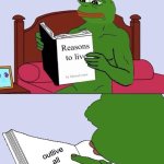 You get the last laugh if you outlive them | outlive all your enemies (out of spite) | image tagged in blank pepe reasons to live,memes,by reading this tag i banish you to the shadow realm | made w/ Imgflip meme maker