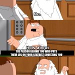 The boiler room of hell | THE PERSON BEHIND YOU WHO PUTS THEIR LEG ON YOUR SEATBELT SQUEEZING YOU | image tagged in the boiler room of hell | made w/ Imgflip meme maker
