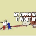 pikmin tug-o-war | MY ZIPPER WHEN IT WON’T OPEN; ME | image tagged in pikmin tug-o-war | made w/ Imgflip meme maker