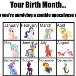 Birth Month Alignment Chart | who you're surviving a zombie apocalypse with | image tagged in birth month alignment chart | made w/ Imgflip meme maker