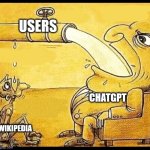 top 1 memes if you can understand you are a geinus | USERS; CHATGPT; WIKIPEDIA | image tagged in fat guy drinking water | made w/ Imgflip meme maker