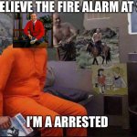 Mister Rogers jail arrested | I CAN BELIEVE THE FIRE ALARM AT SCHOOL; I’M A ARRESTED | image tagged in trump jail cell | made w/ Imgflip meme maker