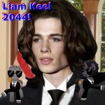 Liam Keel 4 U.S. Pres 2044! meme