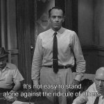 alone against ridicule