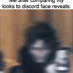 They're so chopped | Me after comparing my looks to discord face reveals: | image tagged in gifs,funny,meme,true | made w/ Imgflip video-to-gif maker