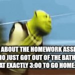 Rjr | TEACHER: ABOUT THE HOMEWORK ASSIGNMENT- 

ME WHO JUST GOT OUT OF THE BATHROOM AT EXACTLY 3:00 TO GO HOME: | image tagged in gifs,dj | made w/ Imgflip video-to-gif maker