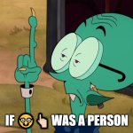 They knew what they were doing when they made this character | IF 🤓👆🏻 WAS A PERSON | image tagged in stickler excuse me,memes,funny,cuphead | made w/ Imgflip meme maker