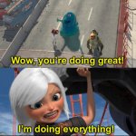 I'm doing everything