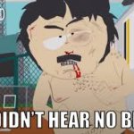 I didn’t hear no bell