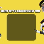 Street rat's N announcement temp meme