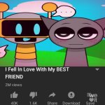 I Fell In Love With My BEST FRIEND meme