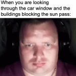 Eye of sol | When you are looking through the car window and the buildings blocking the sun pass: | image tagged in gifs,car,window | made w/ Imgflip video-to-gif maker