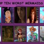 top 10 worst mermaids | image tagged in top ten worst mermaids,awful,halle bailey,high guardian spice,comic book guy worst ever,dumpster fire | made w/ Imgflip meme maker