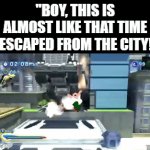 I'll be fine, Lois | "BOY, THIS IS ALMOST LIKE THAT TIME I ESCAPED FROM THE CITY!" | image tagged in gifs,memes,funny,family guy,sonic,cutaway | made w/ Imgflip video-to-gif maker