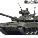 Russian T-90 tank transparent | Slavic Lives Matter | image tagged in russian t-90 tank transparent,slavic tank,slavic lives matter | made w/ Imgflip meme maker