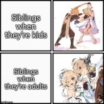 We saw as kids our siblings as enemy, now mostly we saw as adults siblings as our friend. | Siblings when they're kids; Siblings when they're adults | image tagged in grid 4x4,memes,siblings | made w/ Imgflip meme maker