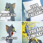 Player 324, Eliminated | YOUR INVITED TO THE GAMES; PLAYER 324; YOU ARE ELIMINATED; ALSO PLAYER 324 | image tagged in tom pie in the face,netflix,squid game | made w/ Imgflip meme maker