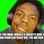 IshowSpeed Are you serious right now bro? | THE FACE YOU MAKE WHEN A STUDENT'S AUNT JOINS THE REFERRAL ZOOM FROM KENTUCKY BUT THE MOTHER IS IN THE BED. | image tagged in ishowspeed are you serious right now bro | made w/ Imgflip meme maker