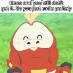 If you still don't get it, just smile. :) | When someone has explained something to you three times and you still don't get it. So you just smile politely | image tagged in explain,smile,memes | made w/ Imgflip meme maker