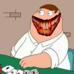 Peter's Creepy form | image tagged in peter griffin poker face | made w/ Imgflip meme maker