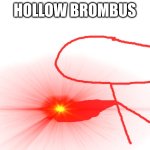 hollow brombus meme