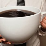 Huge cup of coffee
