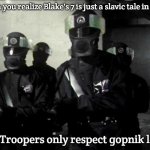 Federation Troopers | When you realize Blake's 7 is just a slavic tale in space; But Troopers only respect gopnik logic | image tagged in federation troopers,slavic blake's 7,slavic lives matter | made w/ Imgflip meme maker