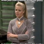Soolin | When your crew is wanted across the galaxy; but you still have time for vodka parties | image tagged in soolin,slavic blake's 7 | made w/ Imgflip meme maker