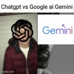 Which ai chat bot is better? | Chatgpt vs Google ai Gemini | image tagged in gifs,google gemini,chatgpt,gemini | made w/ Imgflip video-to-gif maker