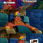Don't Trust Google | Me Googling Art Of Normal Stuff; My Friends | image tagged in road to el dorado | made w/ Imgflip meme maker