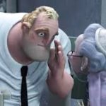 I’d like to tell you (Bob Parr Incredibles)