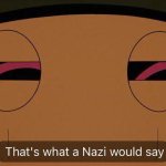 GI Robot sounds like what a nazi would say