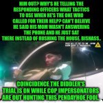 Funny | WHY'S TAKEASHIT 69 STILL IN THE USA? IS DIDDLER TAKING HIM OUT? WHY'S HE TELLING THE RESPONDING OFFICERS WHAT TACTICS TO USE WHEN HE'S THE ONE WHO CALLED FOR THEIR HELP? CAN'T BELIEVE HE SAID HIS MOM WASN'T ANSWERING THE PHONE AND HE JUST SAT THERE INSTEAD OF RUSHING THE HOUSE. BISHASS.. COINCIDENCE THE DIDDLER'S TRIAL IS ON WHILE COP IMPERSONATORS ARE OUT HUNTING THIS PENDAYHOE FOOL. | image tagged in funny,bitch,ass,tekashi 69,hunting season,instant karma | made w/ Imgflip meme maker