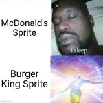 whopper whopper whopper whopper | McDonald's Sprite; Burger King Sprite | image tagged in junior,double,triple,whopper | made w/ Imgflip meme maker