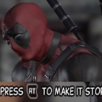 Deadpool make it stop