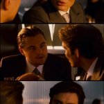 Inception conversation meme 5 panels