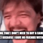 Dumb title | ME SEEING THAT I DON'T NEED TO BUY A CAMERA FOR THE SWITCH 2 BECAUSE I HAVE NO FRIENDS WITH A SWITCH 2. | image tagged in gifs,funny,laughing leo | made w/ Imgflip video-to-gif maker