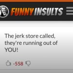 The jerk store called