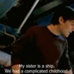 My sister's a ship GIF Template