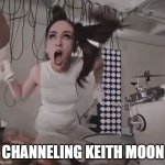 The Warning | CHANNELING KEITH MOON | image tagged in the warning | made w/ Imgflip meme maker