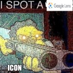 I spot a watermark | ICON | image tagged in i spot a watermark | made w/ Imgflip meme maker