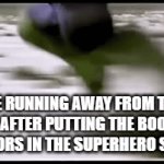 *Mississippi Queen starts playing* | ME RUNNING AWAY FROM THE LIBRARY AFTER PUTTING THE BOOK ABOUT DICTATORS IN THE SUPERHERO SECTION | image tagged in gifs,hulk,marvel,dictators,superhero,library | made w/ Imgflip video-to-gif maker