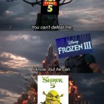 the 2026 movie (and game) lineup alone is crazy | image tagged in you can't defeat me,toy story,frozen,shrek,thor,marvel | made w/ Imgflip meme maker