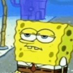 Spongebob Serious Face