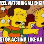 Thomas & Friends: All Engines Go! treats its target audience like idiots! | HOW I FEEL WATCHING ALL ENGINES GO! STOP, STOP ACTING LIKE AN IDIOT! | image tagged in stop stop he's already dead,thomas the tank engine,tv humor,reboot,all engines go,the simpsons | made w/ Imgflip meme maker